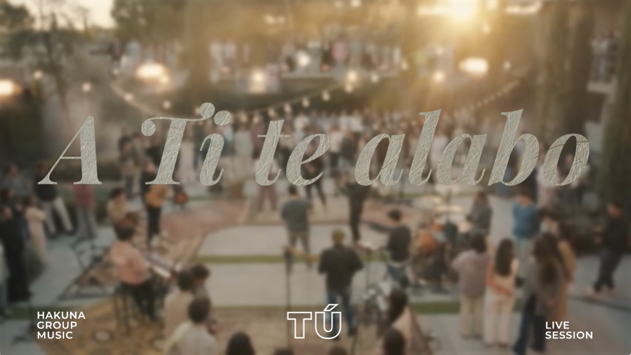 Cover de A ti te alabo — Hakuna Group Music